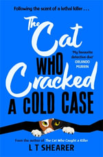 The Cat Who Cracked a Cold Case : A Conrad the Cat Detective Novel 3 - L T Shearer