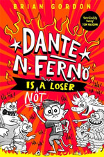 Dante N. Ferno is NOT a Loser : Dante N. Ferno - Brian Gordon