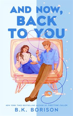 And Now, Back to You - B.K. Borison