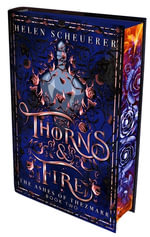 Thorns & Fire: The Ashes of Thezmarr : International Sprayed Edge Edition : Book 2 - Helen Scheuerer
