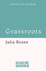 Grass : A Natural History of the Humble Plant that Made Us Human - Julia Rosen