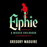 Elphie : the spellbinding prequel to WICKED, the bestselling book that inspired the movie - Edoardo Ballerini
