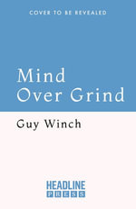 Mind Over Grind : How to Break Free When Work Hijacks Your Life - Guy Winch