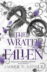 The Wrath of the Fallen : The spicy and epic dark romantasy TikTok must-read and instant New York Times bestseller! - Amber V. Nicole