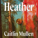 Heather - Caitlin Mullen