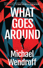 What Goes Around - Michael Wendroff
