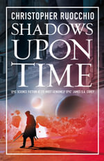 Shadows Upon Time : Sun Eater - Christopher Ruocchio