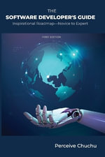 The Software Developer's Guide : Inspirational Roadmap-Novice  to Expert - Perceive Chuchu