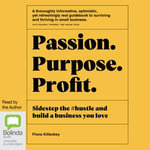 Passion Purpose Profit - Fiona Killackey