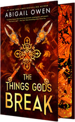 The Things Gods Break - Deluxe Edition : the unmissable new 2025 sequel to the international bestselling Greek Gods romantasy The Games Gods Play - Abigail Owen