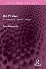 The Passive : A Comparative Linguistic Analysis - ANNA SIEWIERSKA