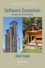 Software Essentials : Design and Construction - Adair Dingle