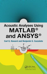 Acoustic Analyses Using Matlab® and Ansys® - Carl Howard
