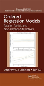 Ordered Regression Models : Parallel, Partial, and Non-Parallel Alternatives - Andrew Fullerton