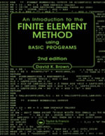 Introduction to the Finite Element Method using BASIC Programs - D.K. Brown