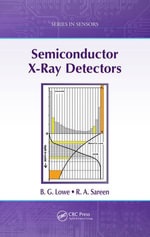 Semiconductor X-Ray Detectors : Series in Sensors - B. G. Lowe