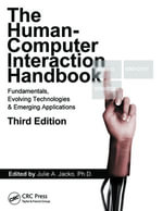 Human Computer Interaction Handbook : Fundamentals, Evolving Technologies, and Emerging Applications - Julie A. Jacko