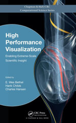 High Performance Visualization : Enabling Extreme-Scale Scientific Insight - E. Wes Bethel