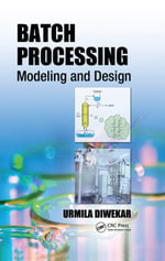 Batch Processing : Modeling and Design - Urmila Diwekar