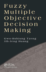 Fuzzy Multiple Objective Decision Making - Gwo-Hshiung Tzeng