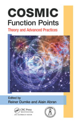 COSMIC Function Points : Theory and Advanced Practices - Reiner Dumke