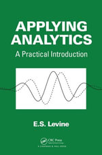 Applying Analytics : A Practical Introduction - E. S. Levine