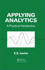 Applying Analytics : A Practical Introduction - E. S. Levine