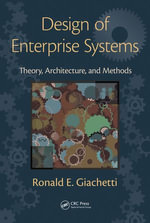 Design of Enterprise Systems : Theory, Architecture, and Methods - Ronald Giachetti
