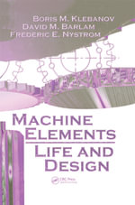 Machine Elements : Life and Design - Boris M. Klebanov