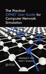 The Practical OPNET User Guide for Computer Network Simulation - Adarshpal S. Sethi