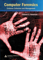 Computer Forensics : Evidence Collection and Management - Robert C. Newman