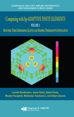 Computing with hp-ADAPTIVE FINITE ELEMENTS : Volume II Frontiers: Three Dimensional Elliptic and Maxwell Problems with Applications - Leszek Demkowicz