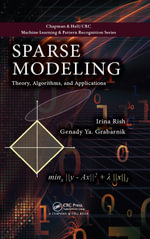 Sparse Modeling : Theory, Algorithms, and Applications - Irina Rish