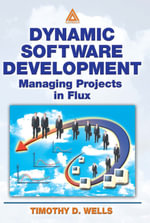 Dynamic Software Development : Managing Projects in Flux - Timothy Wells