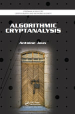 Algorithmic Cryptanalysis : Chapman & Hall/CRC Cryptography and Network Security Series - Antoine Joux