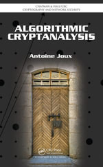 Algorithmic Cryptanalysis : Chapman & Hall/CRC Cryptography and Network Security Series - Antoine Joux