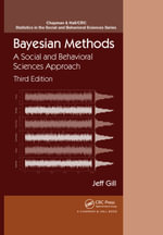 Bayesian Methods : A Social and Behavioral Sciences Approach, Third Edition - Jeff Gill