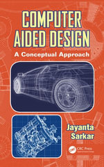 Computer Aided Design : A Conceptual Approach - Jayanta Sarkar