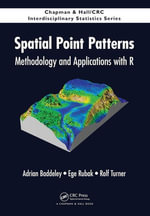Spatial Point Patterns : Methodology and Applications with R - Adrian Baddeley