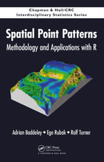 Spatial Point Patterns : Methodology and Applications with R - Adrian Baddeley