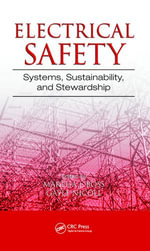 Electrical Safety : Systems, Sustainability, and Stewardship - Gayle Nicoll Martha J. Boss