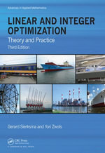 Linear and Integer Optimization : Theory and Practice, Third Edition - Gerard Sierksma