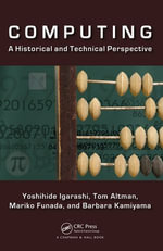 Computing : A Historical and Technical Perspective - Yoshihide Igarashi