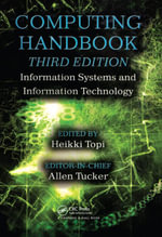 Computing Handbook : Information Systems and Information Technology - Heikki Topi