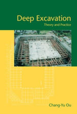 Deep Excavation : Theory and Practice - Chang-Yu Ou