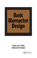 Basic Bioreactor Design - Klaas van't Riet