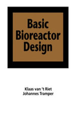 Basic Bioreactor Design - Klaas van't Riet