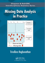 Missing Data Analysis in Practice : Chapman & Hall/CRC Interdisciplinary Statistics - Trivellore Raghunathan