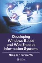 Developing Windows-Based and Web-Enabled Information Systems : Data-Enabled Engineering - Nong Ye