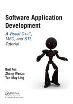 Software Application Development : A Visual C++, MFC, and STL Tutorial - Bud Fox